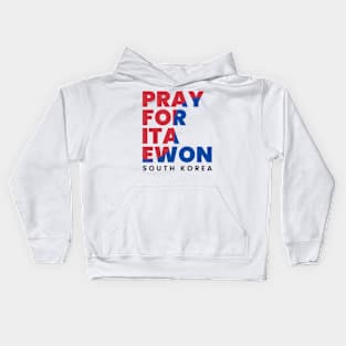 Pray for itaewon south korea Kids Hoodie